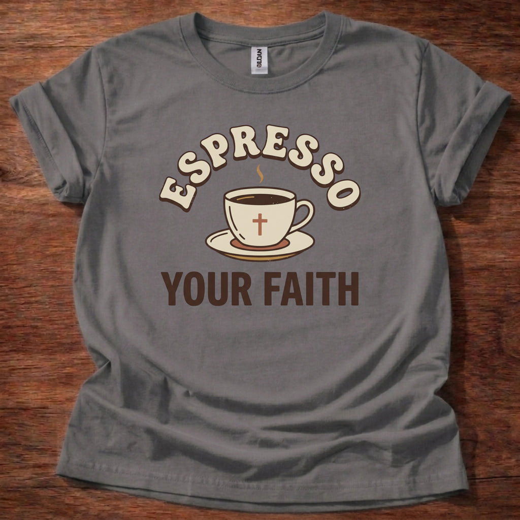 Espresso Your Faith T-Shirt