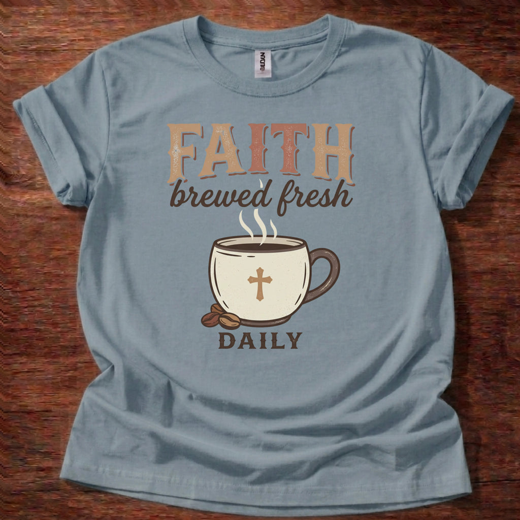 Faith Brewed Fresh T-Shirt