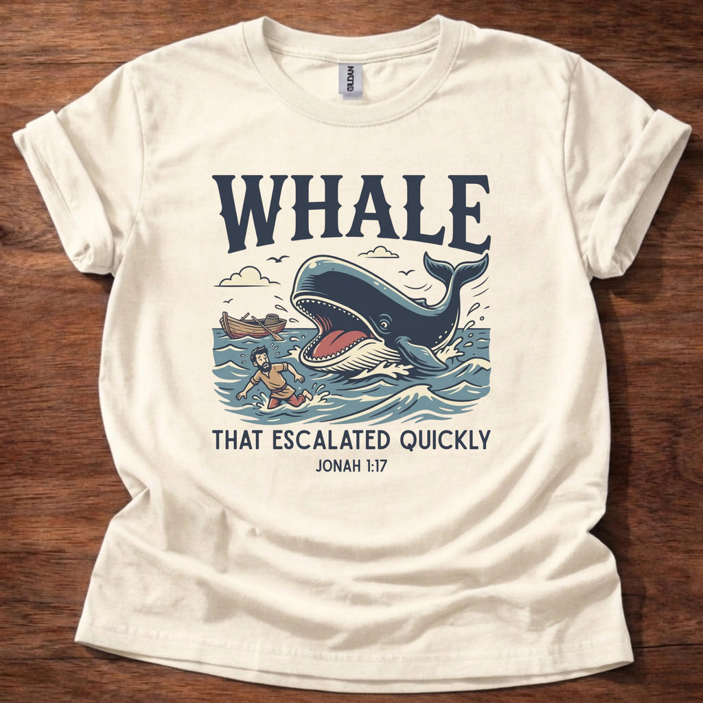 Whale Escalated Quickly T-Shirt
