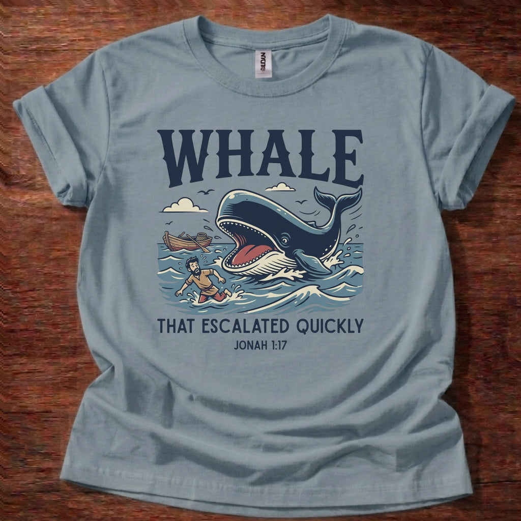 Whale Escalated Quickly T-Shirt