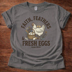 Faith Feathers Fresh Eggs T-Shirt