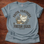 Faith Feathers Fresh Eggs T-Shirt