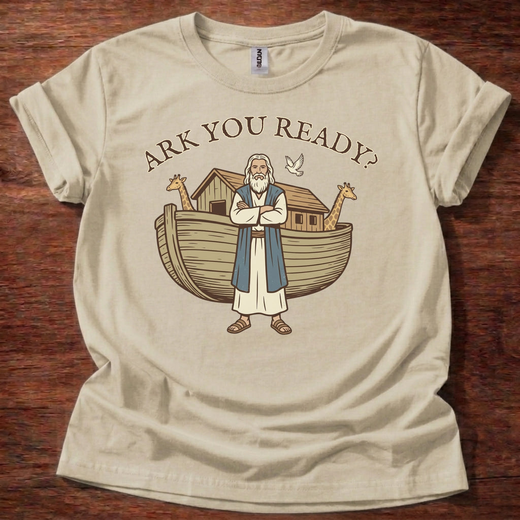 Ark You Ready T-Shirt