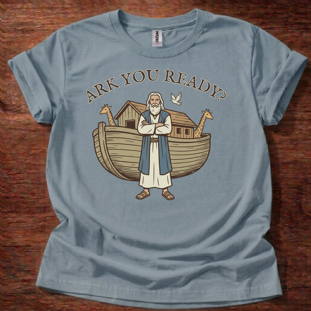 Ark You Ready T-Shirt