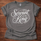Servant of the King T-Shirt