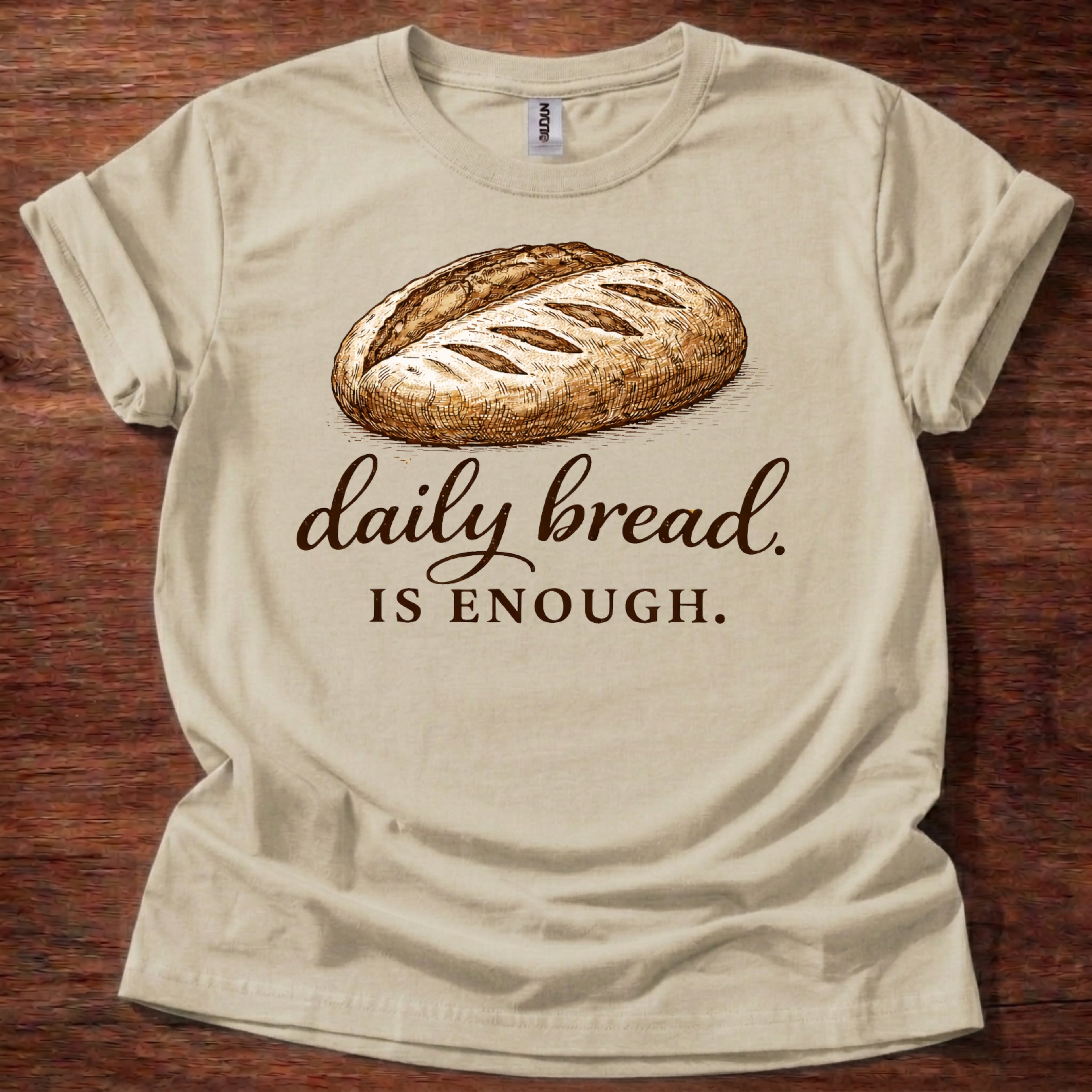 Daily Bread is Enough T-Shirt