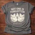Not One is Forgotten T-Shirt