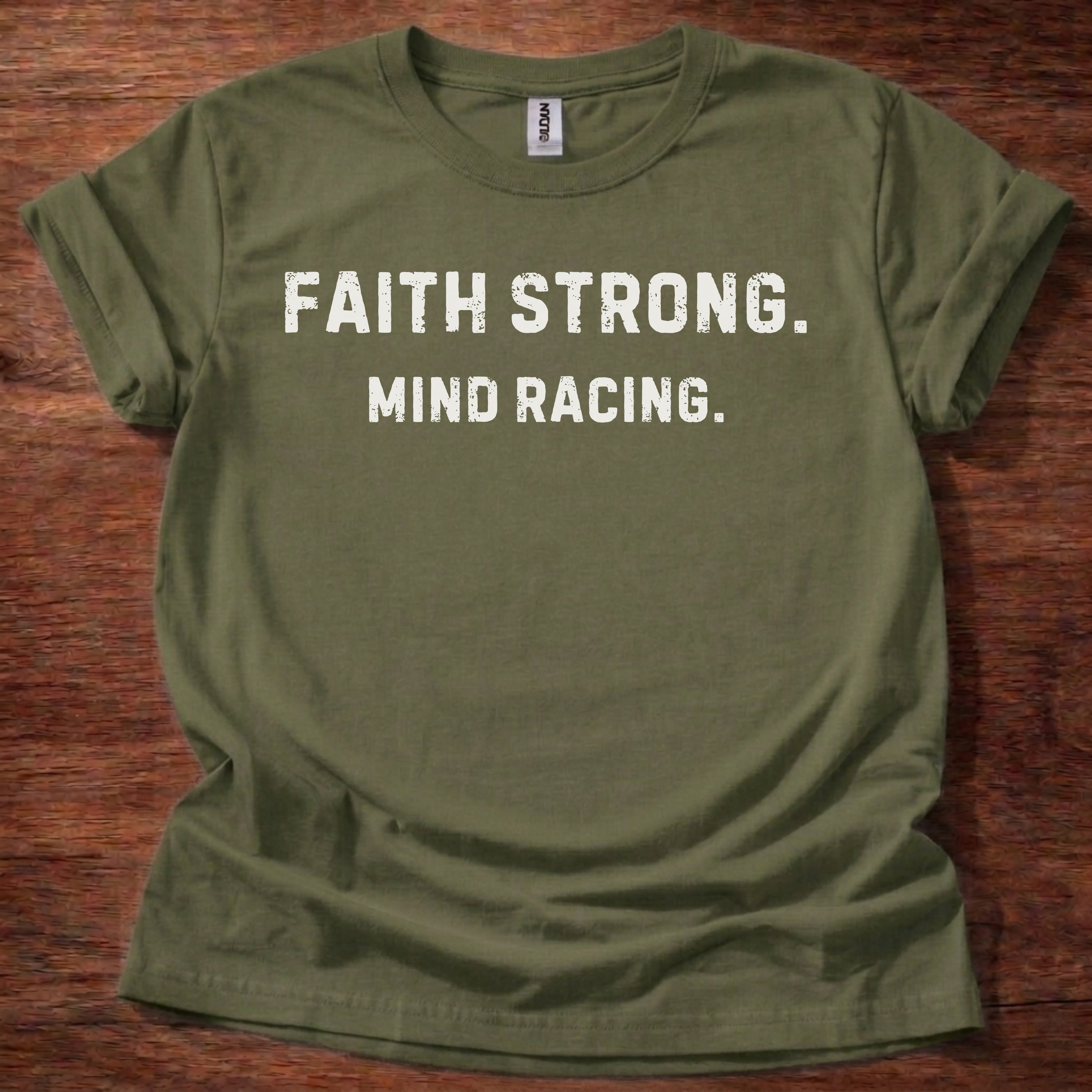 Faith Strong. Mind Racing. T-Shirt