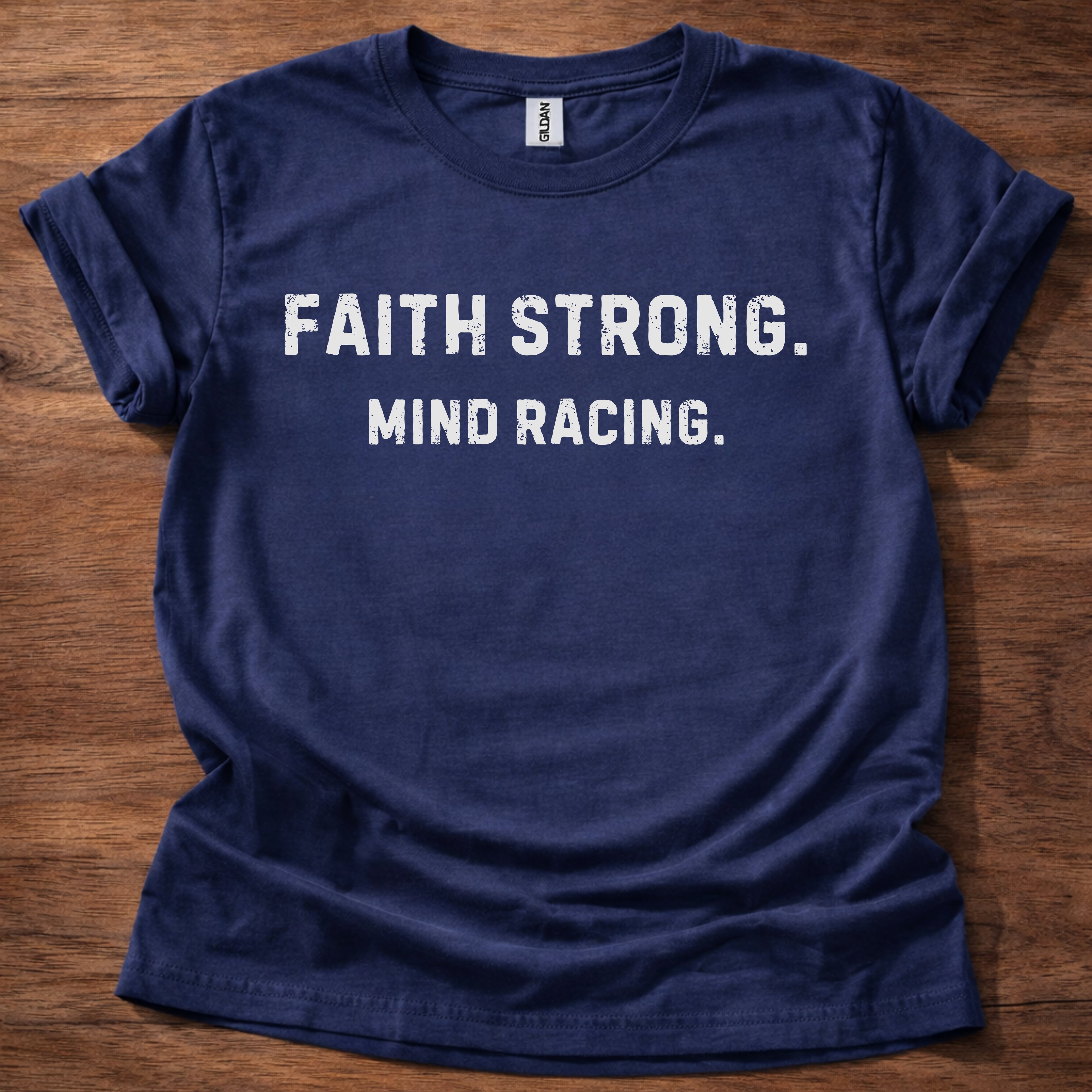 Faith Strong. Mind Racing. T-Shirt