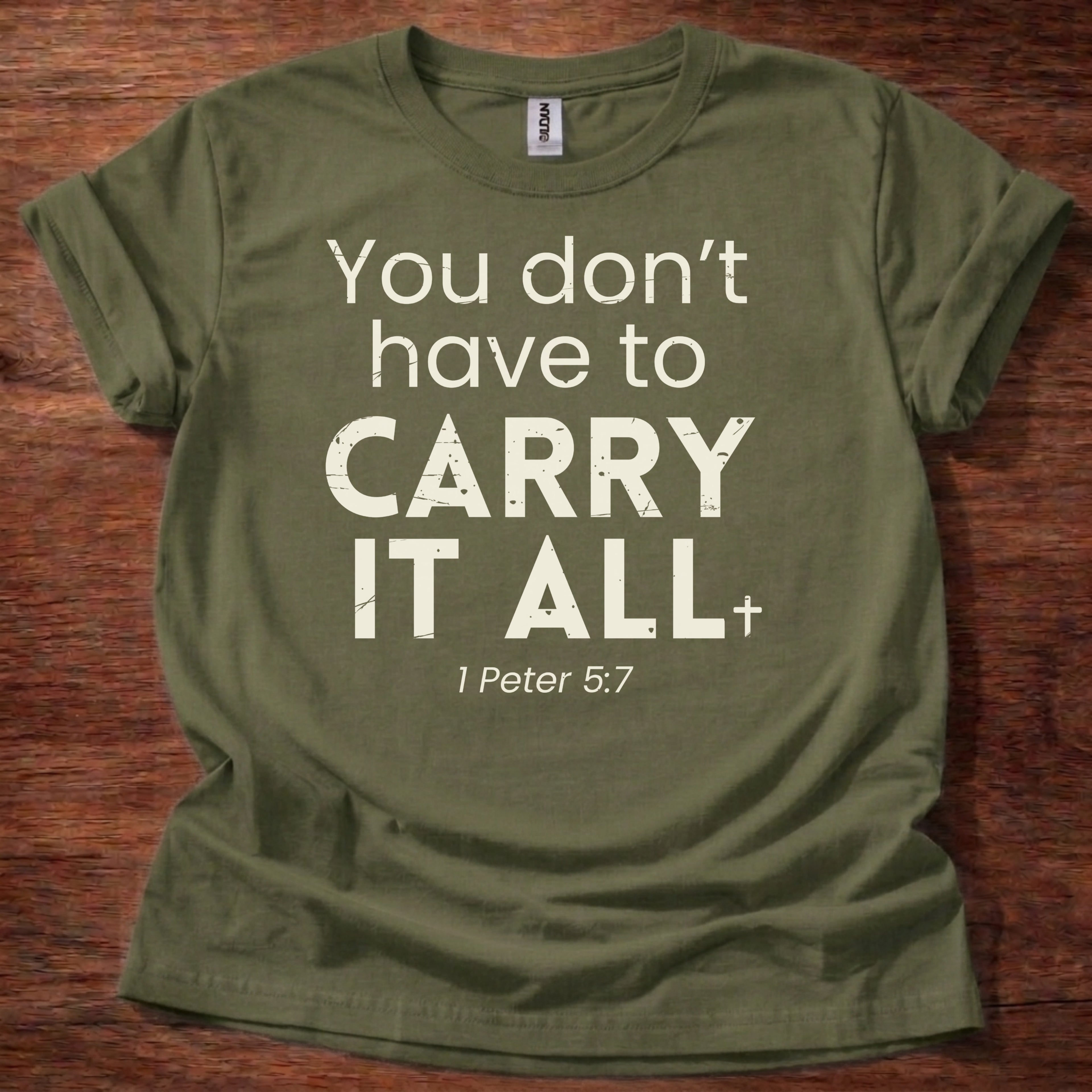 You Don't Have to Carry it All Christian T-Shirt