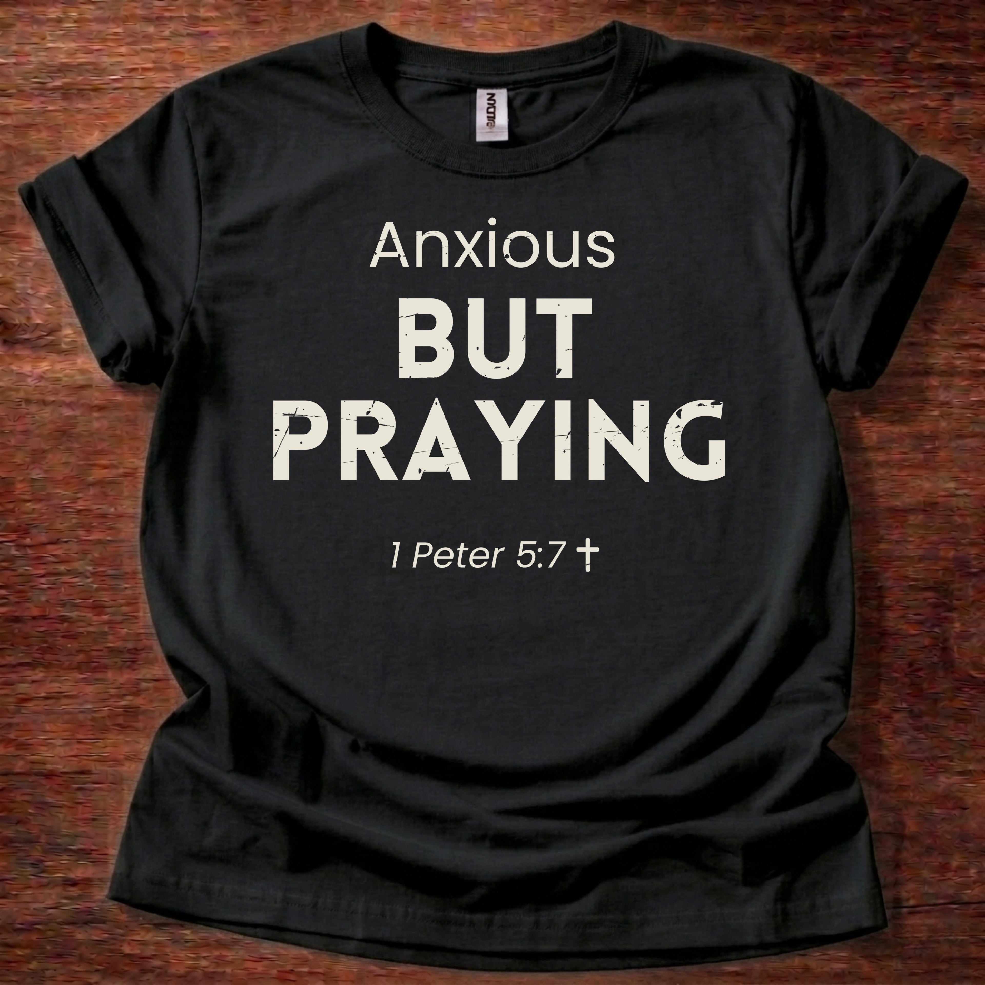 Anxious but Praying T-Shirt