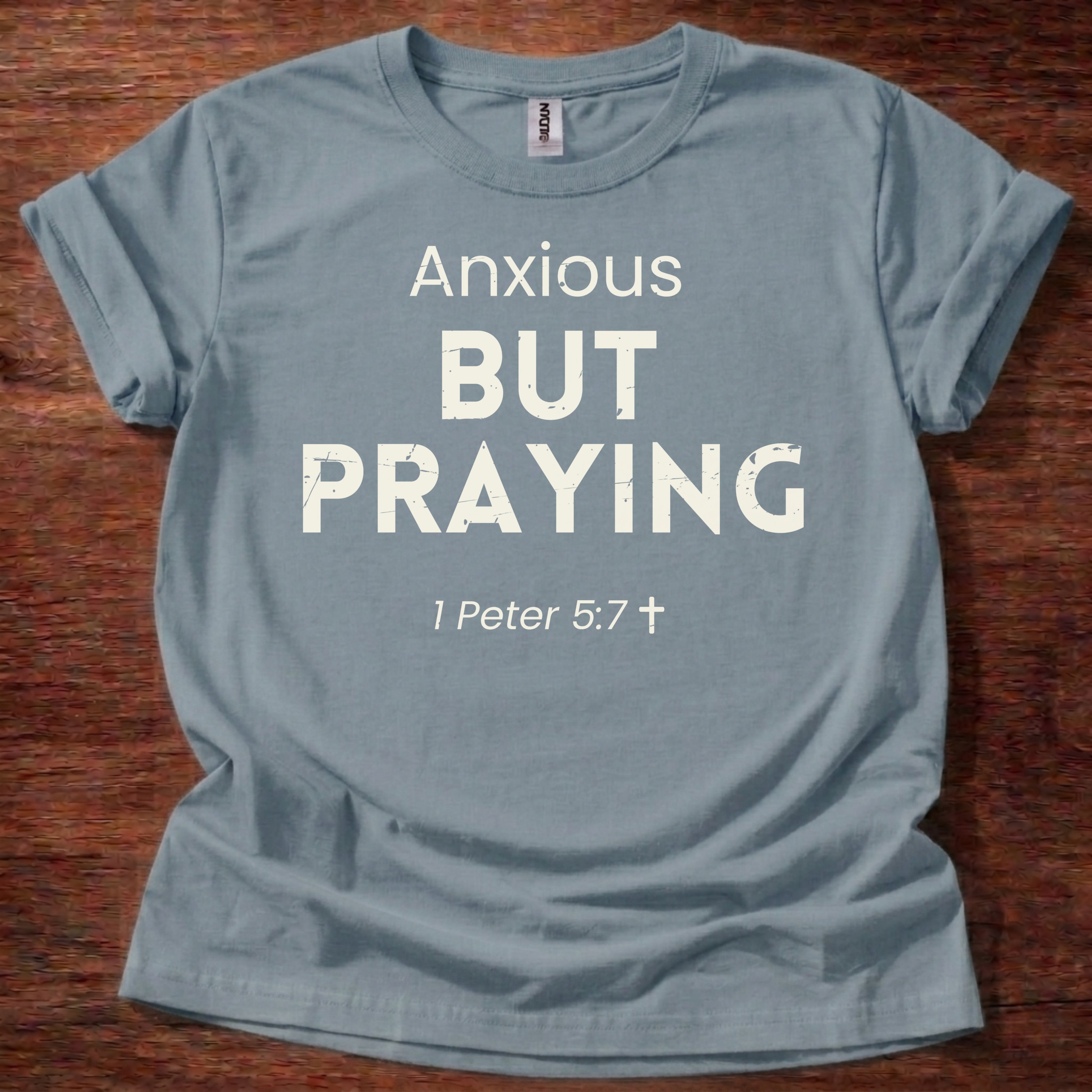 Anxious but Praying T-Shirt