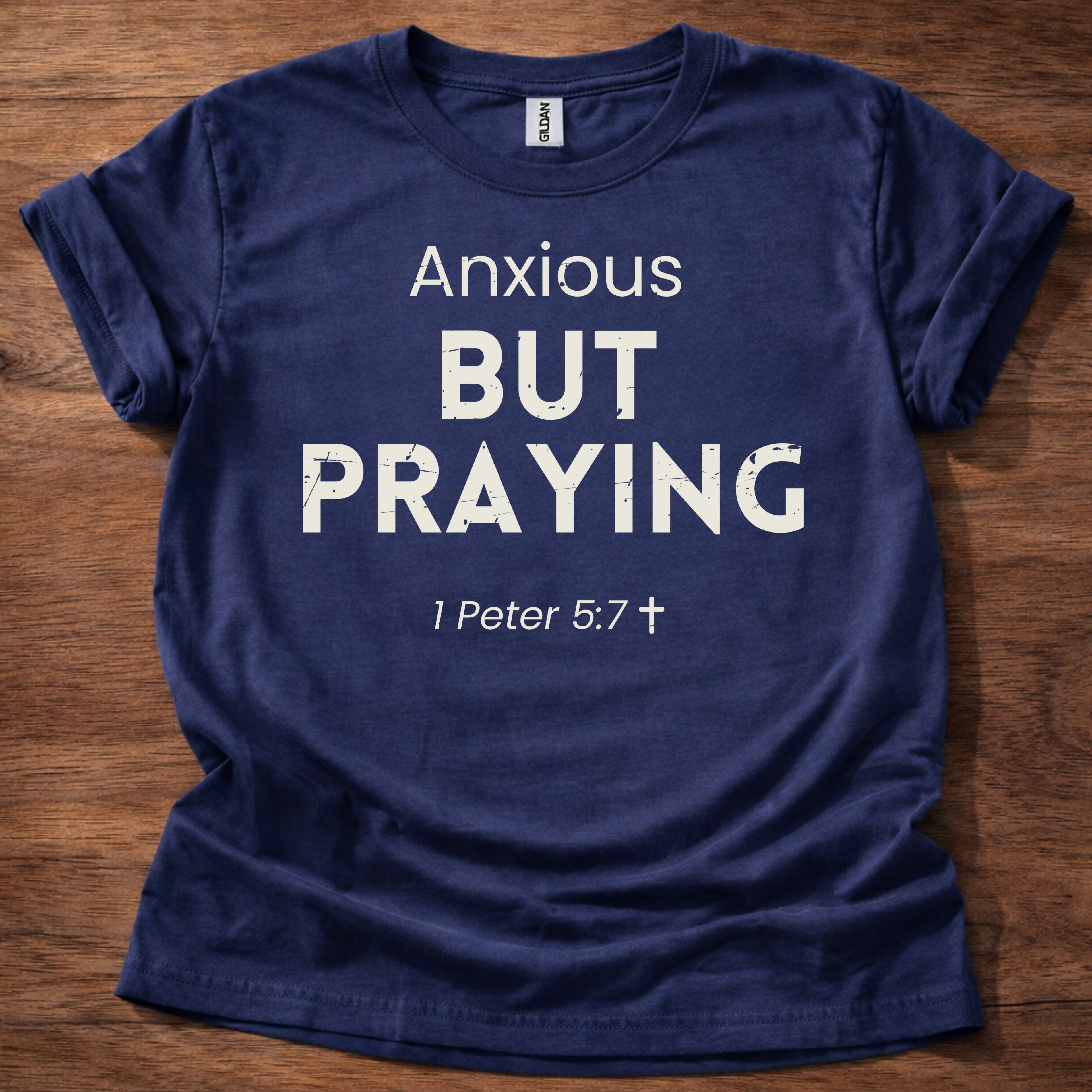 Anxious but Praying T-Shirt
