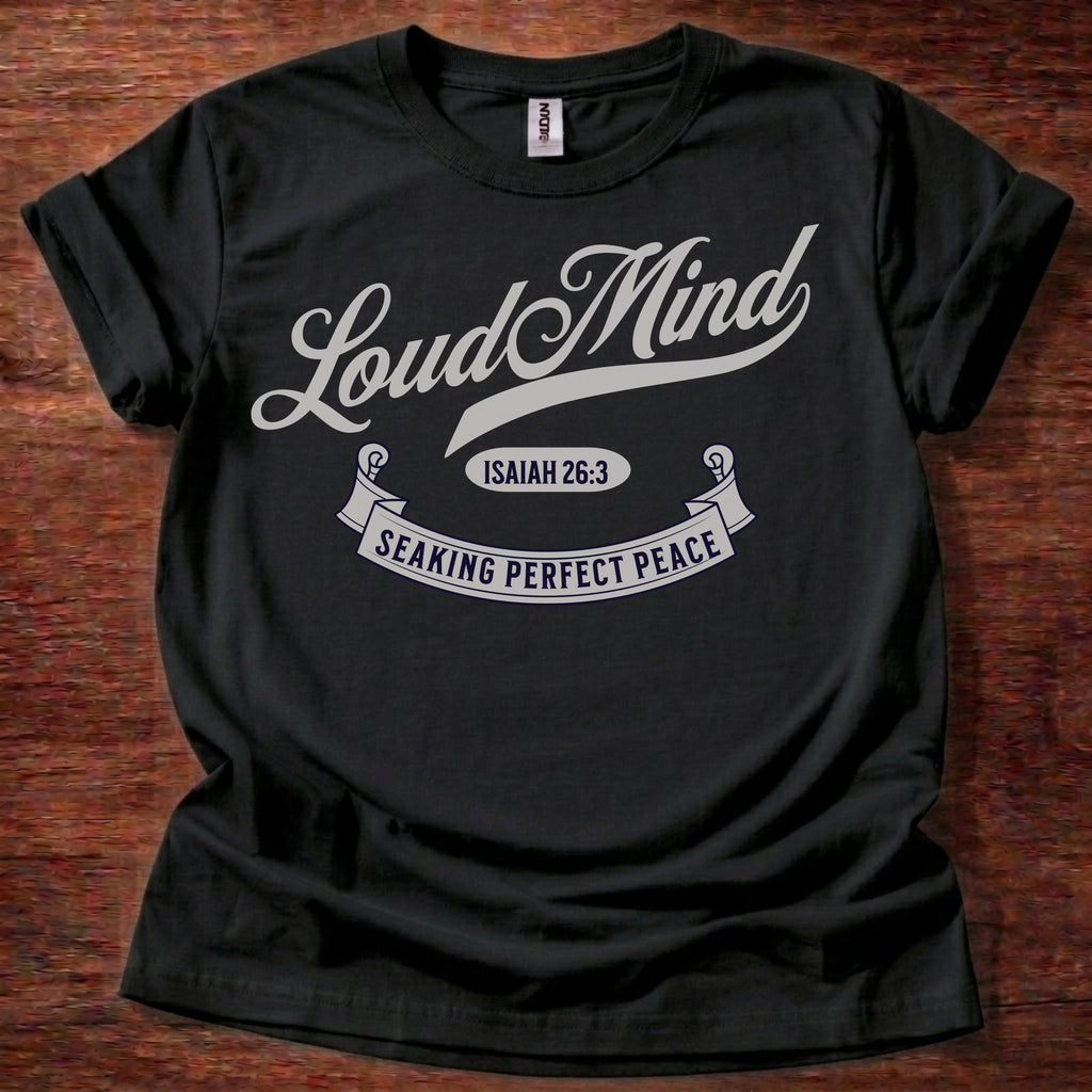 Loud Mind Perfect Peace T-Shirt