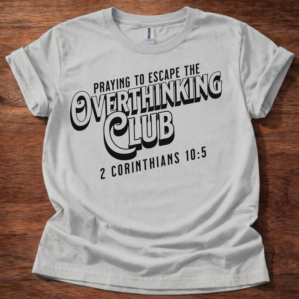 Overthinking Club Christian T-Shirt