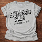Overthinking Club Christian T-Shirt