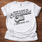 Overthinking Club Christian T-Shirt