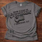 Overthinking Club Christian T-Shirt