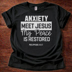 Anxiety Meet Jesus My Peace Is Restored T-Shirt