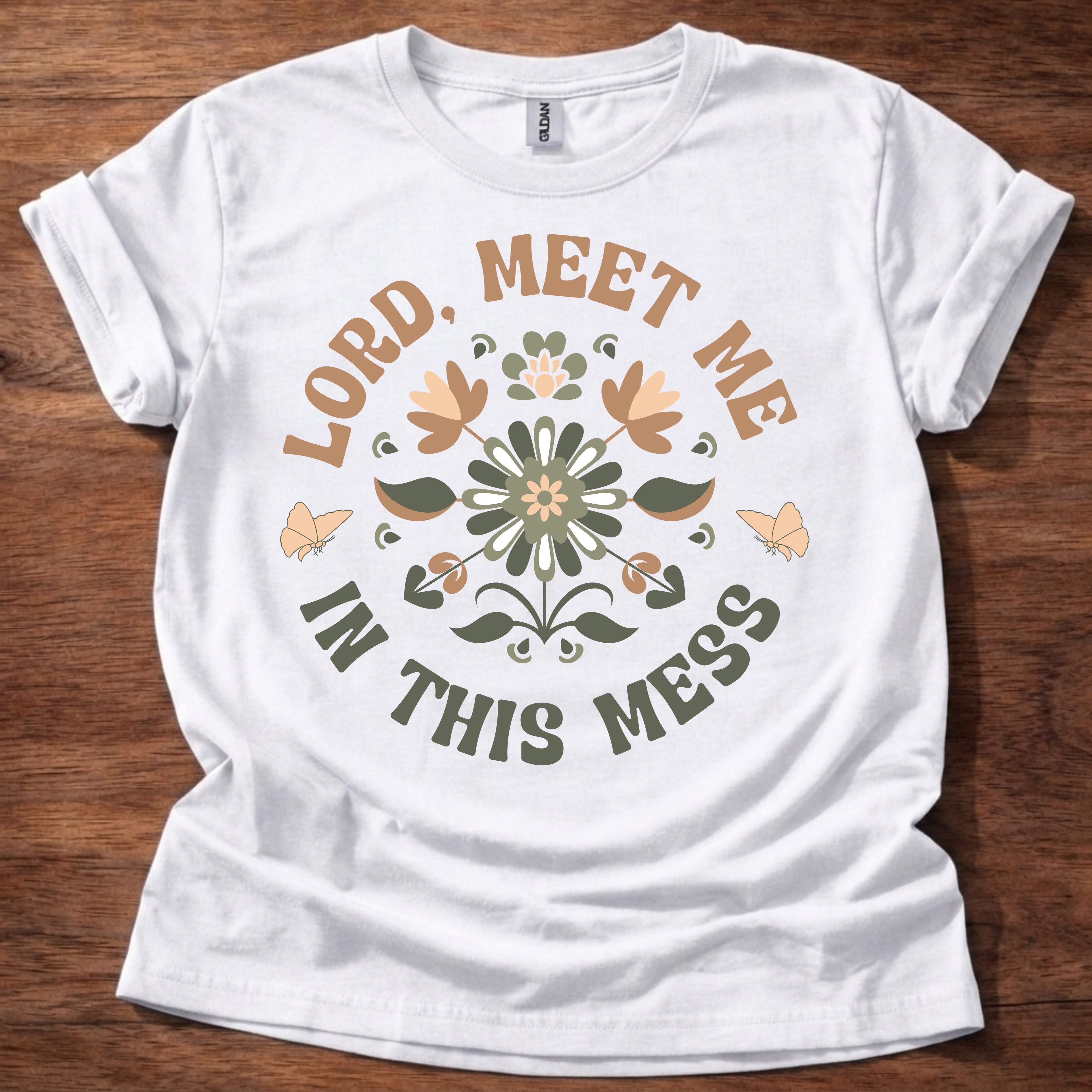 Lord, Meet Me In This Mess T-Shirt