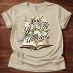 Lord, Help My Unbelief T-Shirt