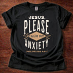 Jesus Please Calm My Anxiety T-Shirt