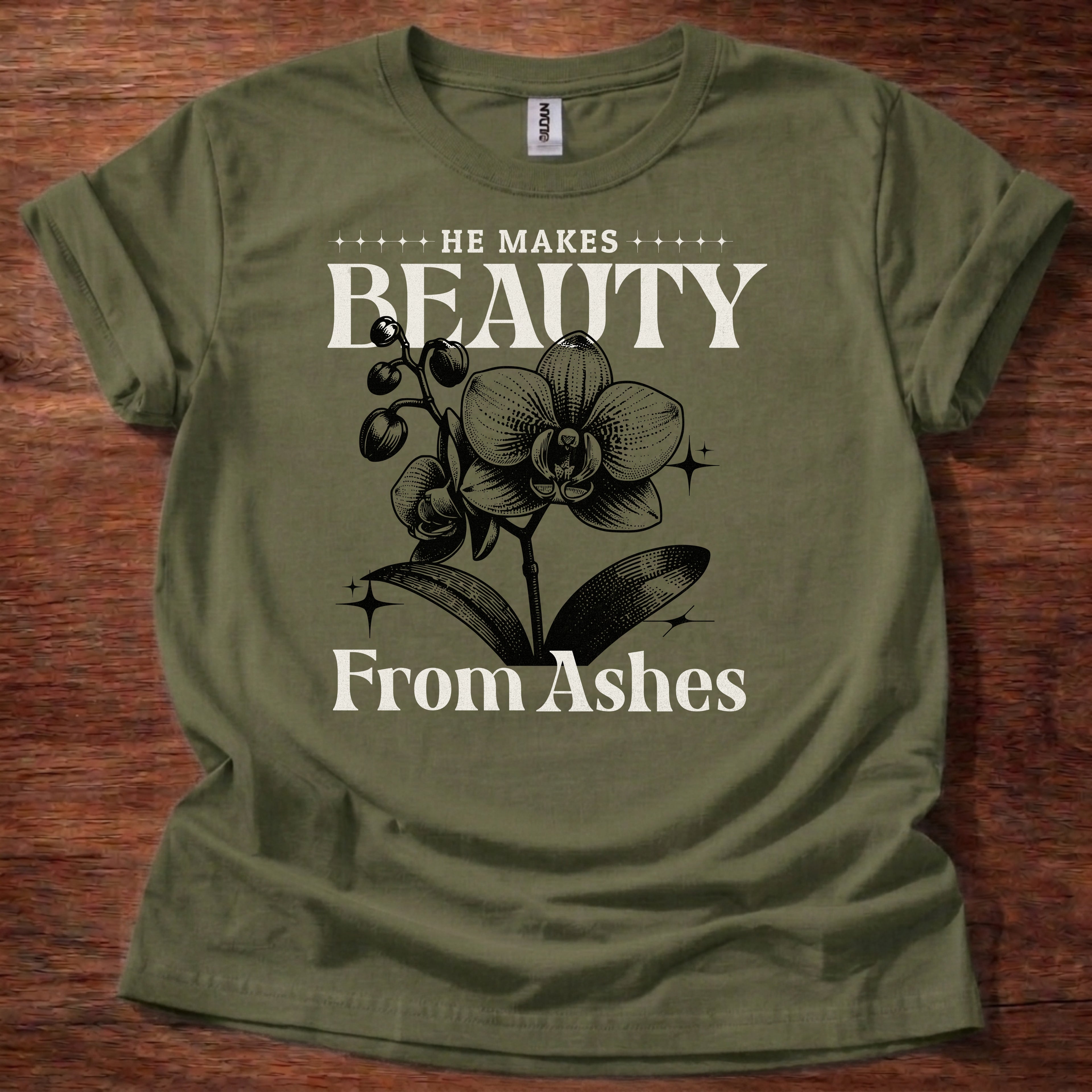 He Makes Beauty From Ashes T-Shirt