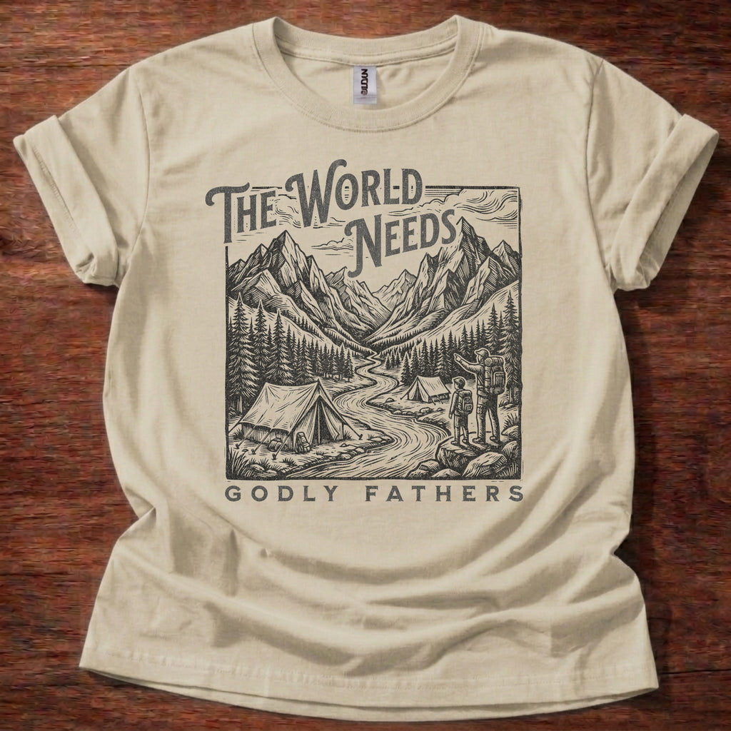 The World Needs Godly Fathers T-Shirt
