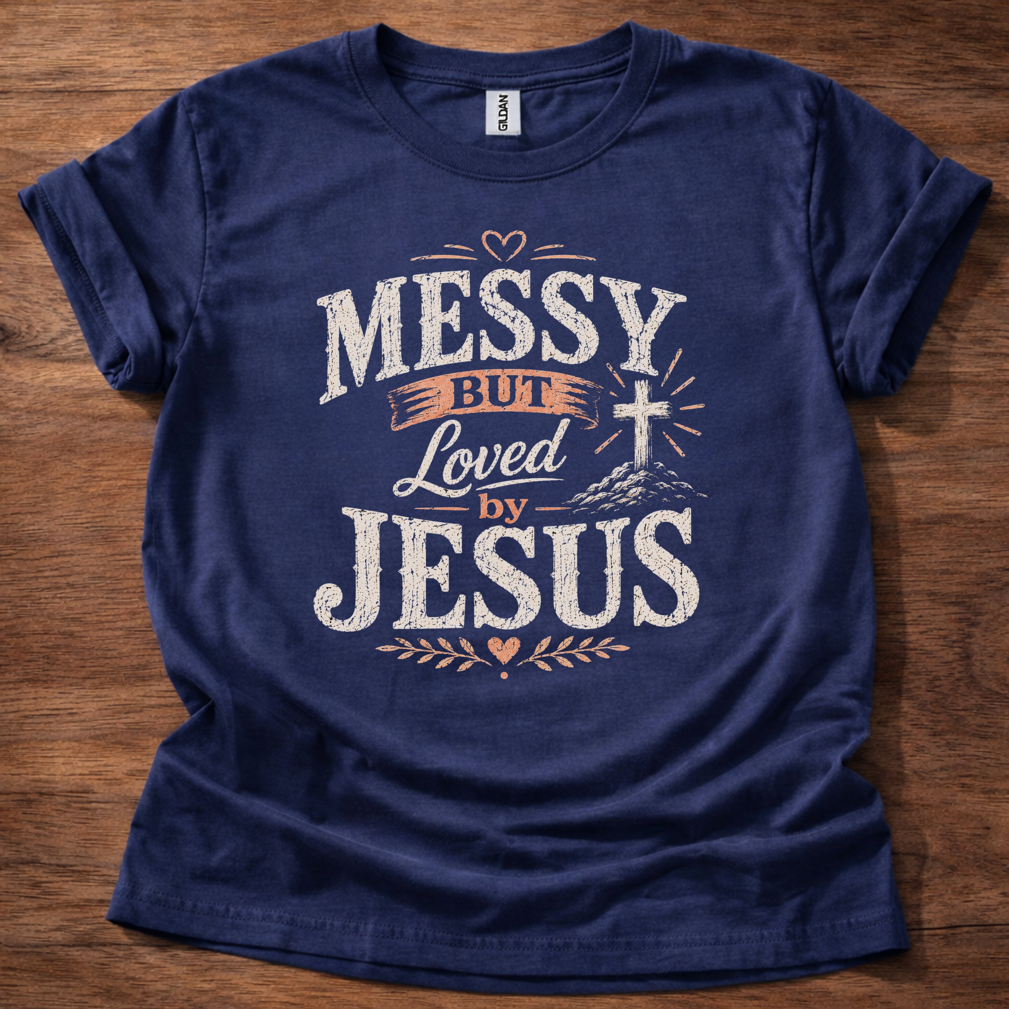 Messy But Loved by Jesus T-Shirt