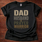 Dad Husband Prayer Warrior T-Shirt