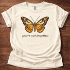 You Are Not Forgotten T-Shirt