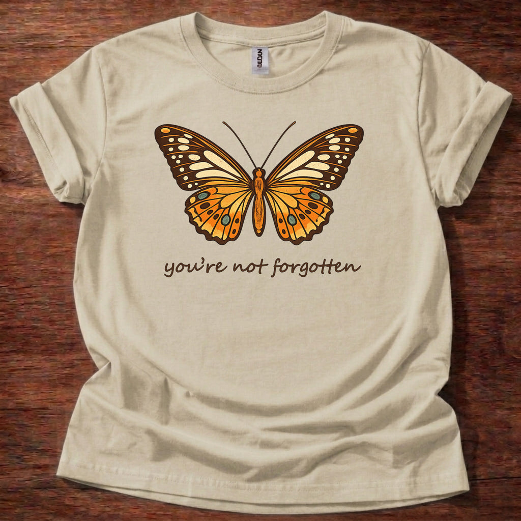 You Are Not Forgotten T-Shirt
