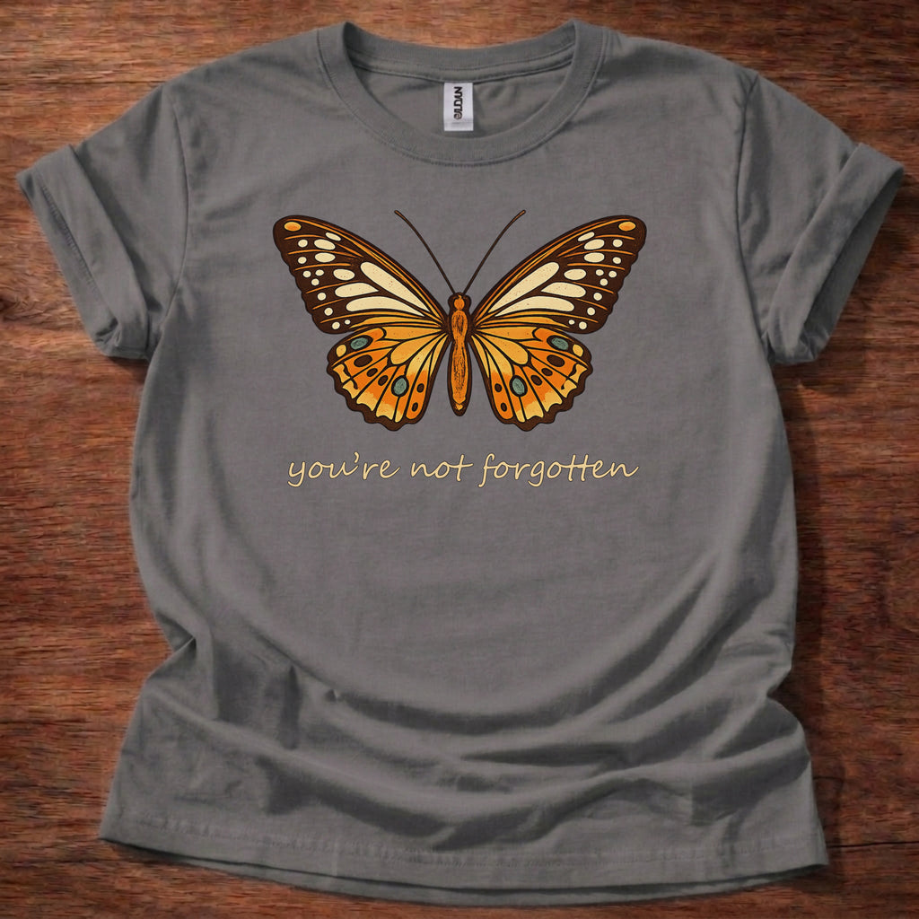 You Are Not Forgotten T-Shirt
