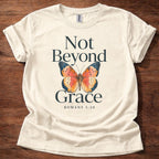 Not Beyond Grace T-Shirt