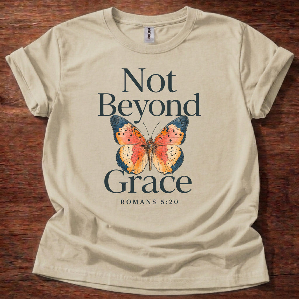 Not Beyond Grace T-Shirt