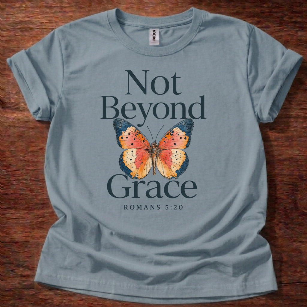 Not Beyond Grace T-Shirt