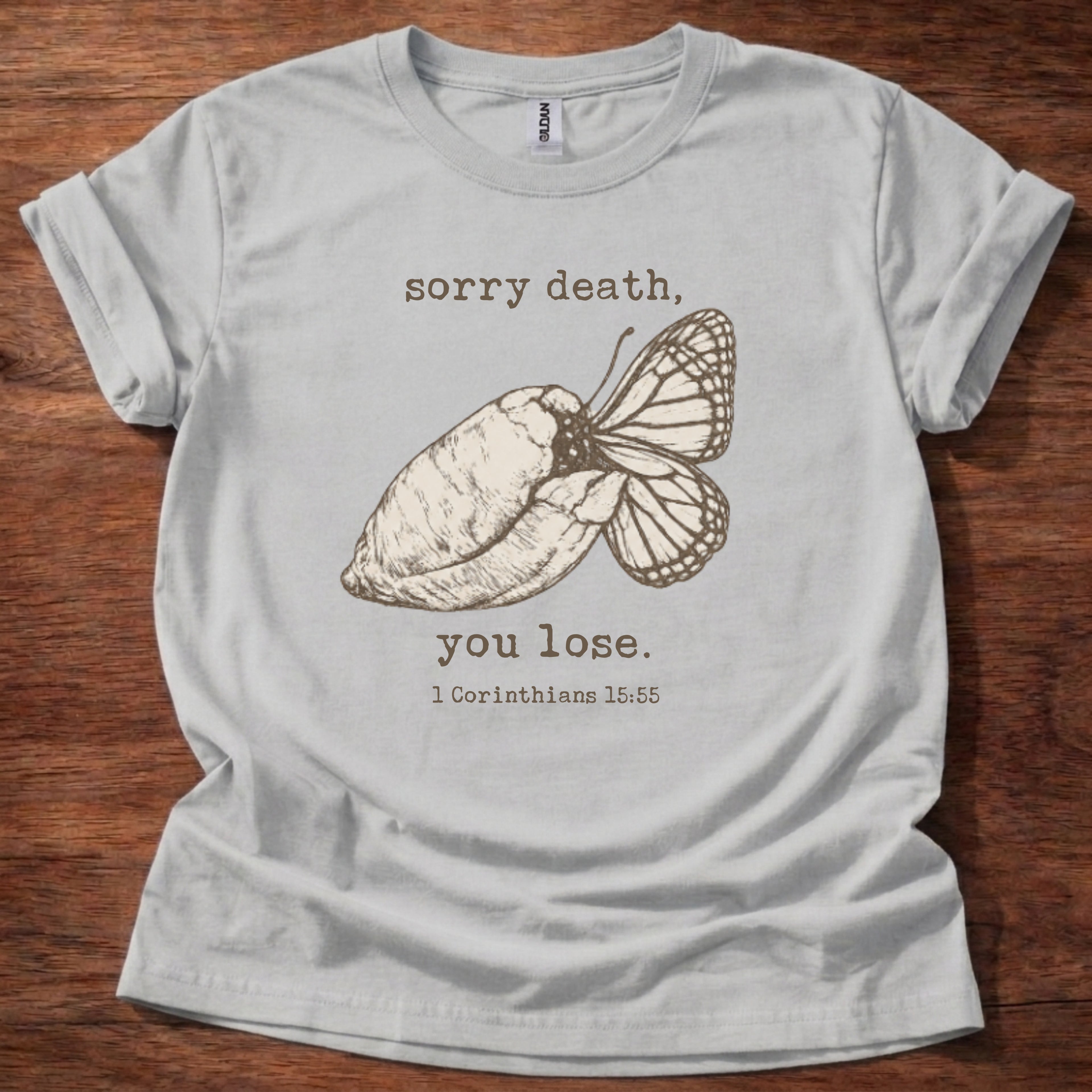 Sorry Death, You Lose T-Shirt