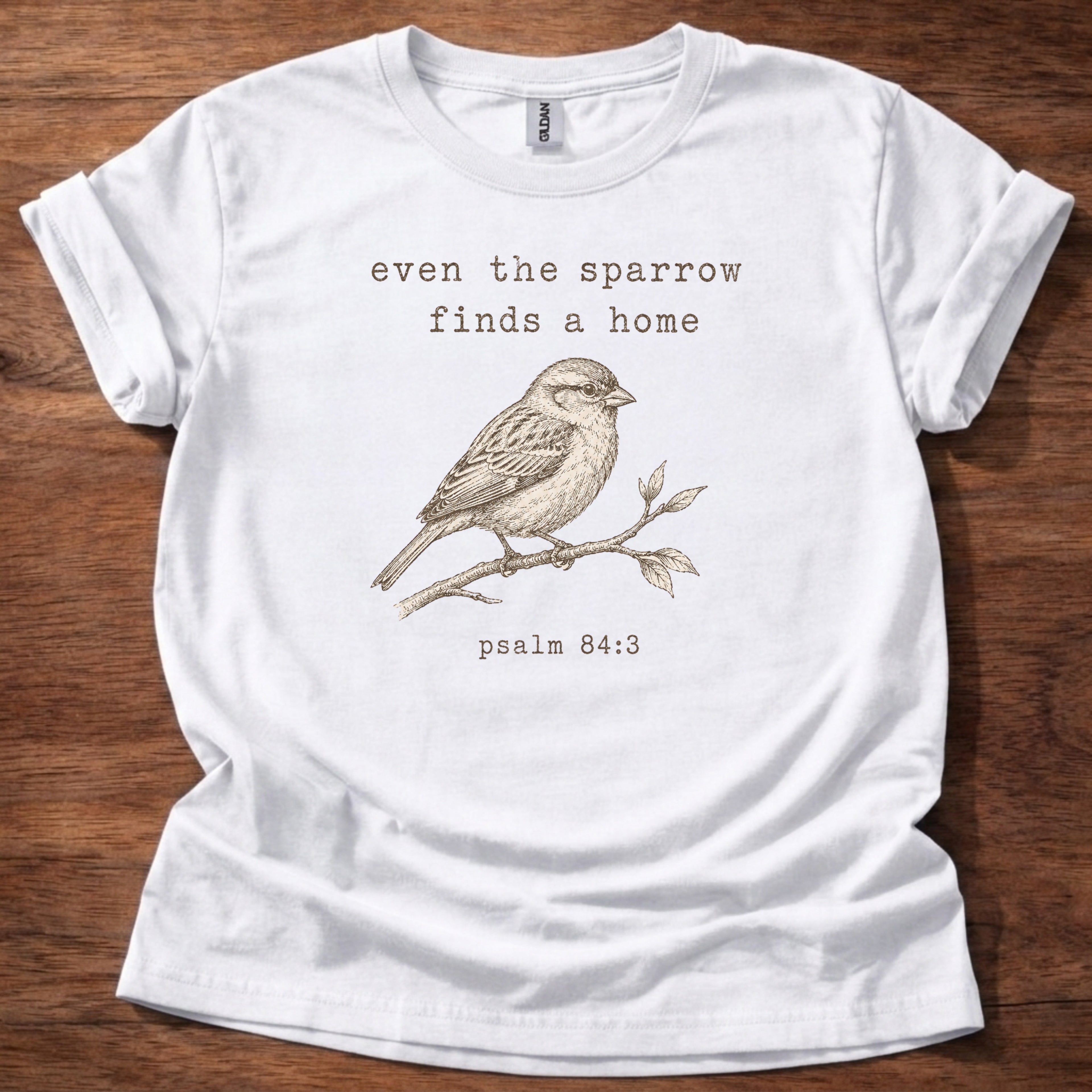 Even the Sparrow Finds a Home T-Shirt