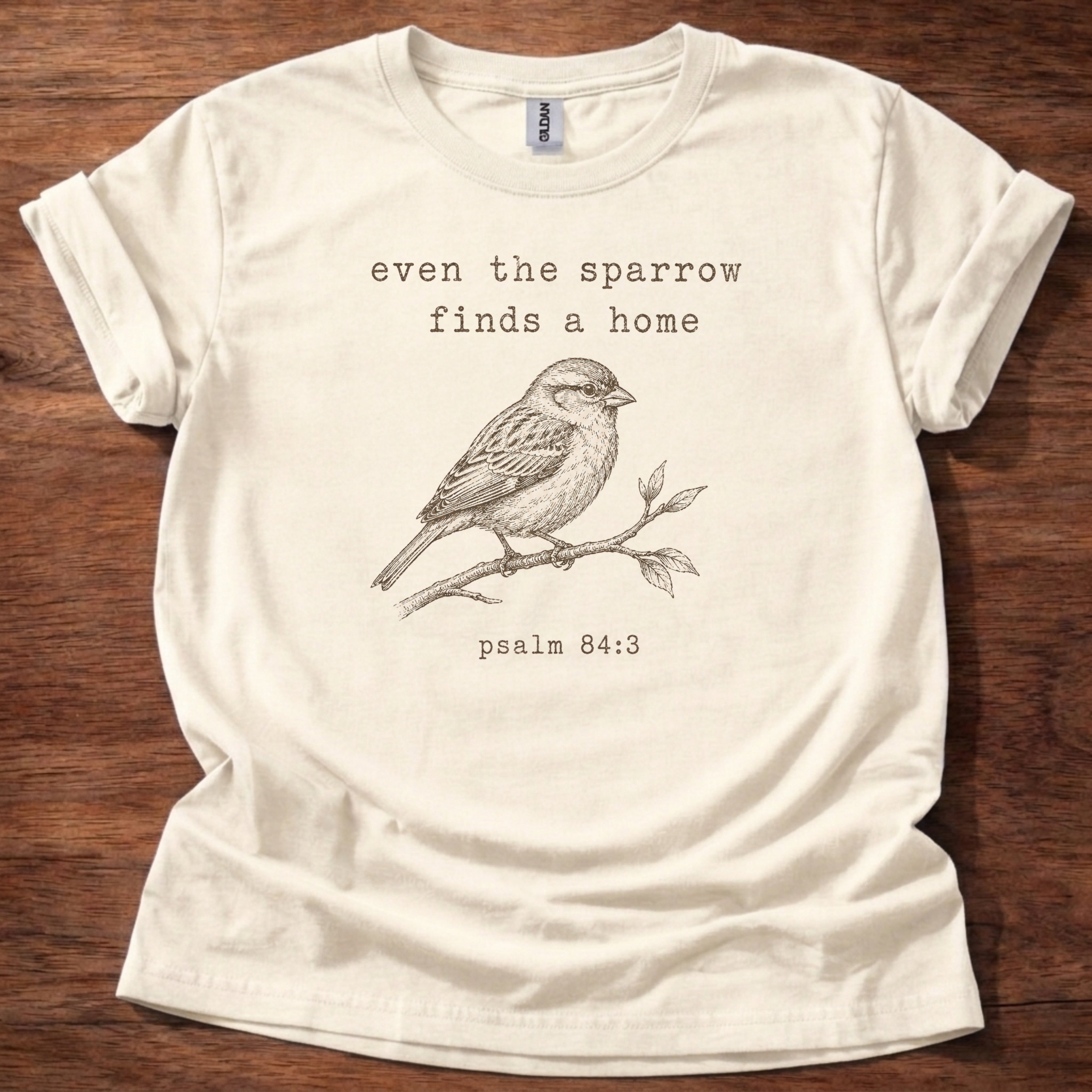Even the Sparrow Finds a Home T-Shirt