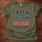 Faith and Freedom 250 Years T-Shirt