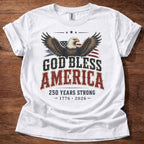 God Bless America 250 Years Strong T-Shirt
