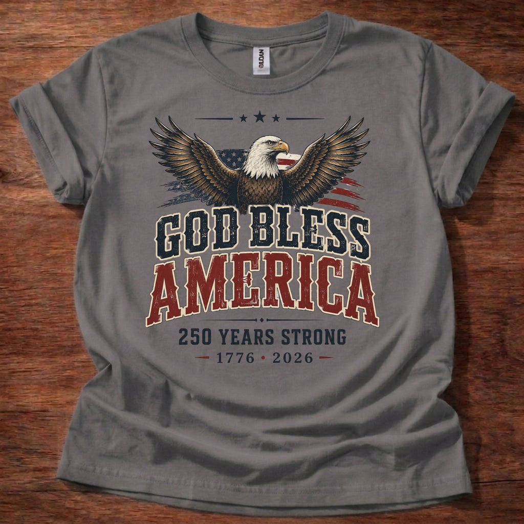 God Bless America 250 Years Strong T-Shirt