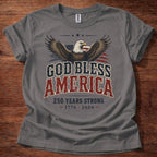 God Bless America 250 Years Strong T-Shirt