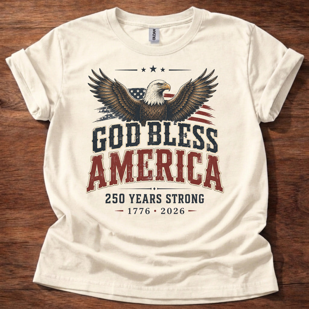 God Bless America 250 Years Strong T-Shirt