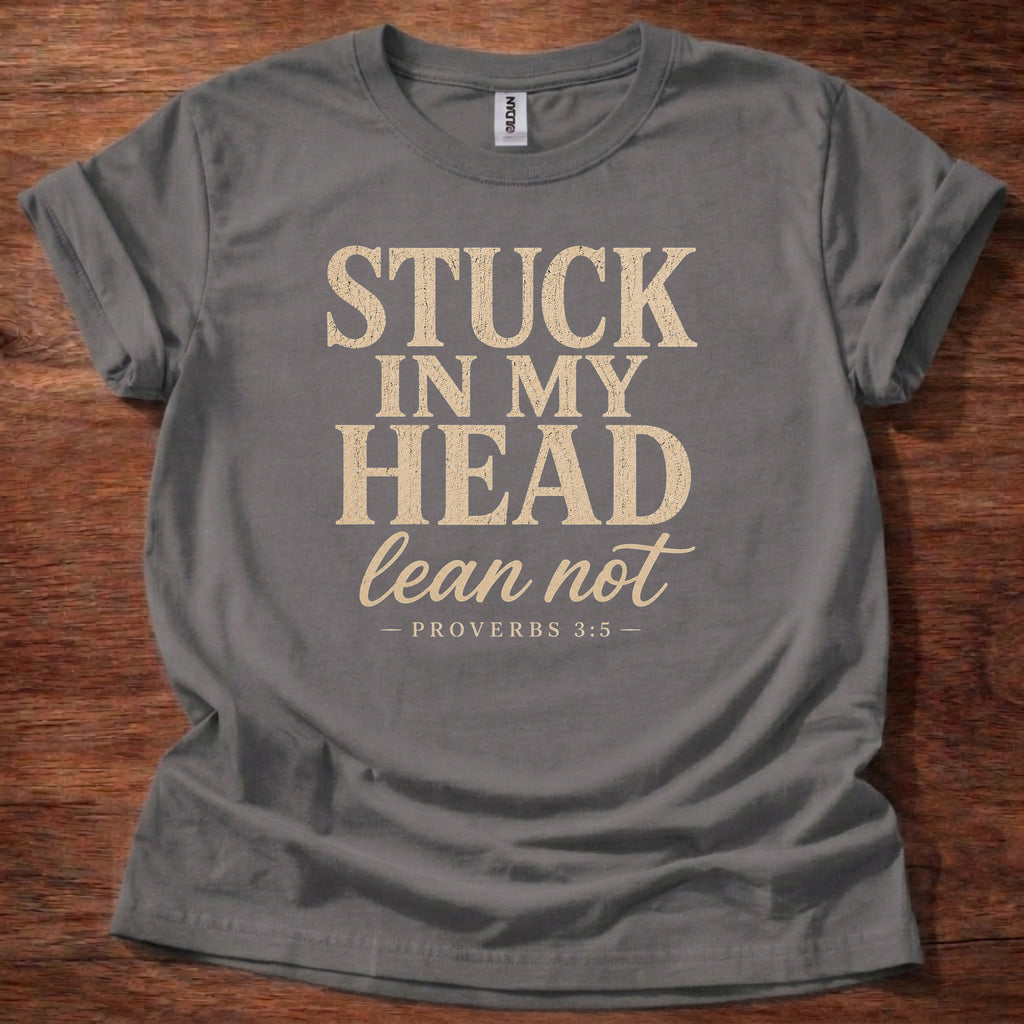 Stuck in My Head Lean Not T-Shirt