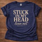 Stuck in My Head Lean Not T-Shirt