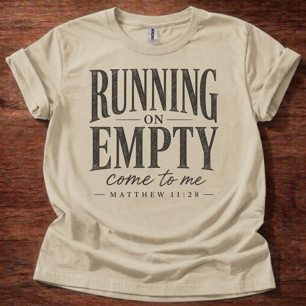 Running on Empty Come to Me T-Shirt