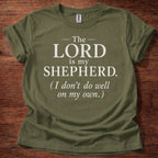 The Lord Is My Shepherd T-Shirt