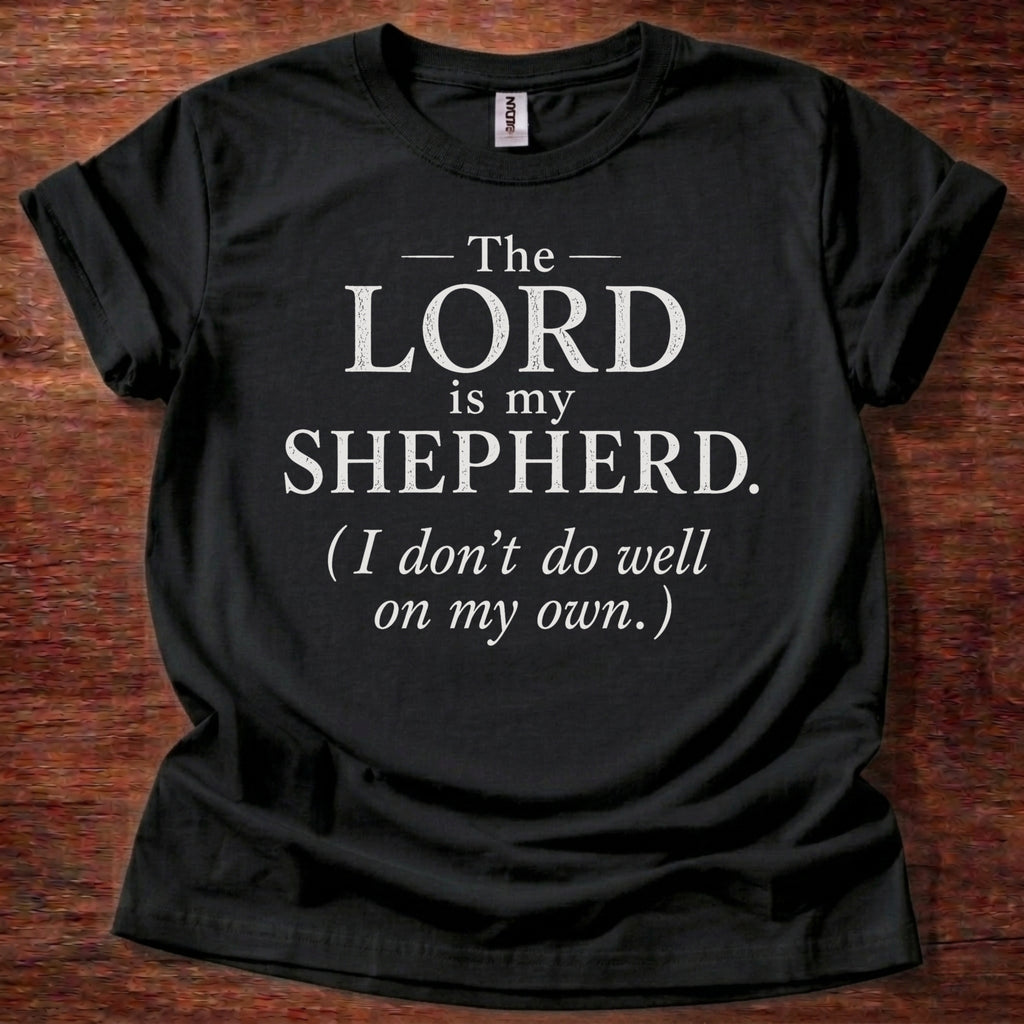 The Lord Is My Shepherd T-Shirt