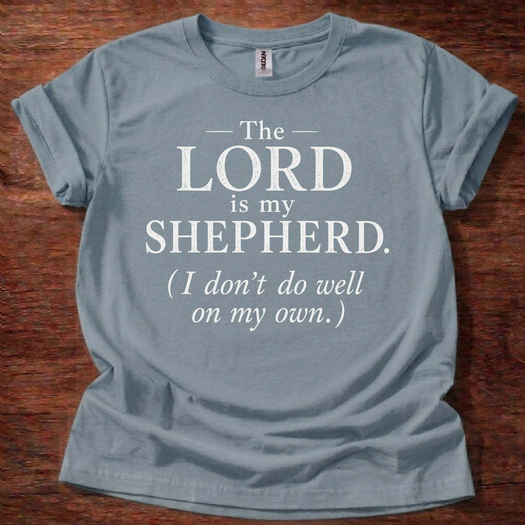 The Lord Is My Shepherd T-Shirt